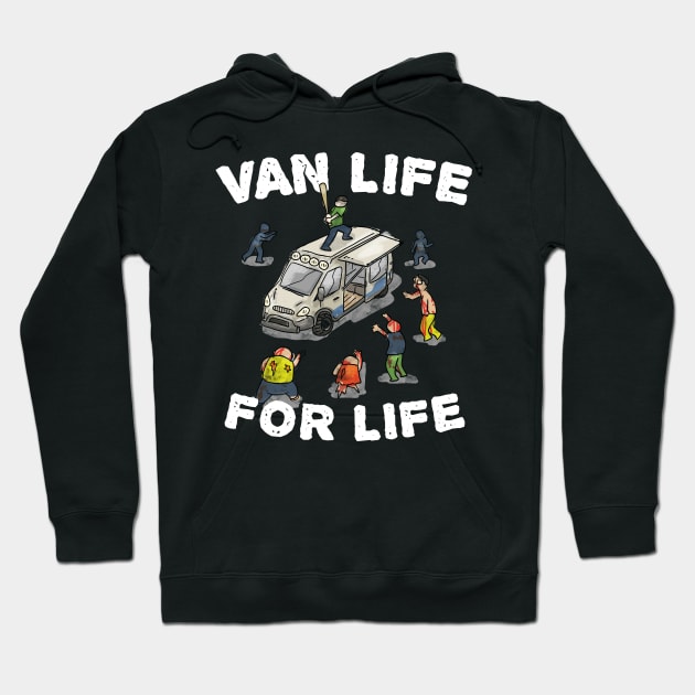 Van Life For Life Zombie Edition Hoodie by razlanisme